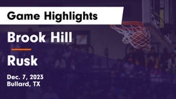 Brook Hill   vs Rusk  Game Highlights - Dec. 7, 2023