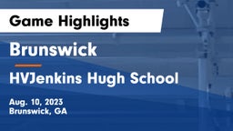Brunswick  vs HVJenkins Hugh School Game Highlights - Aug. 10, 2023