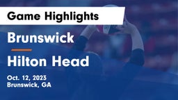 Brunswick  vs Hilton Head  Game Highlights - Oct. 12, 2023