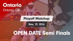 Matchup: Ontario  vs. OPEN DATE Semi Finals 2016