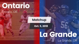 Matchup: Ontario  vs. La Grande  2018