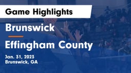 Brunswick  vs Effingham County  Game Highlights - Jan. 31, 2023