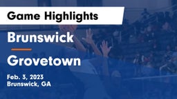 Brunswick  vs Grovetown  Game Highlights - Feb. 3, 2023