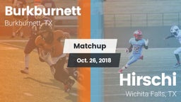 Matchup: Burkburnett High vs. Hirschi  2018