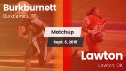 Matchup: Burkburnett High vs. Lawton   2019