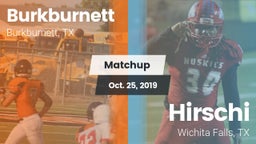 Matchup: Burkburnett High vs. Hirschi  2019