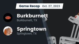 Recap: Burkburnett  vs. Springtown  2023