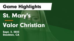 St. Mary's  vs Valor Christian  Game Highlights - Sept. 2, 2023