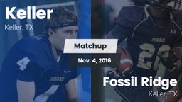 Matchup: Keller  vs. Fossil Ridge  2016