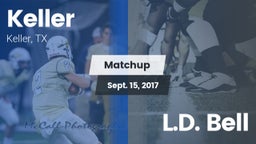 Matchup: Keller vs. L.D. Bell 2017