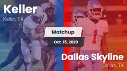 Matchup: Keller vs. Dallas Skyline  2020