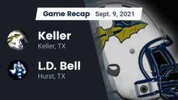 Recap: Keller  vs. L.D. Bell 2021