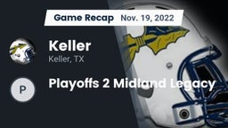 Recap: Keller  vs. Playoffs 2 Midland Legacy 2022