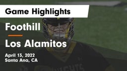 Foothill  vs Los Alamitos  Game Highlights - April 13, 2022