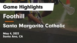 Foothill  vs Santa Margarita Catholic  Game Highlights - May 4, 2022