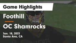 Foothill  vs OC Shamrocks Game Highlights - Jan. 18, 2023