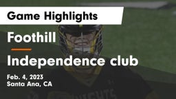 Foothill  vs Independence club Game Highlights - Feb. 4, 2023