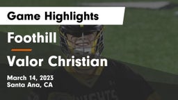 Foothill  vs Valor Christian  Game Highlights - March 14, 2023