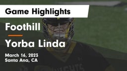 Foothill  vs Yorba Linda  Game Highlights - March 16, 2023