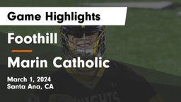 Foothill  vs Marin Catholic  Game Highlights - March 1, 2024