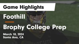Foothill  vs Brophy College Prep  Game Highlights - March 18, 2024