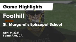 Foothill  vs St. Margaret's Episcopal School Game Highlights - April 9, 2024