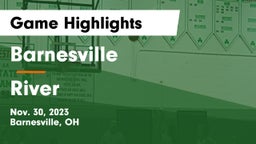 Barnesville  vs River  Game Highlights - Nov. 30, 2023