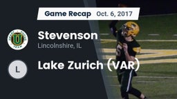 Recap: Stevenson  vs. Lake Zurich (VAR) 2017