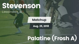 Matchup: Stevenson High vs. Palatine (Frosh A) 2018