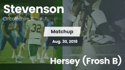 Matchup: Stevenson High vs. Hersey  (Frosh B) 2018