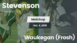 Matchup: Stevenson High vs. Waukegan (Frosh) 2018