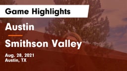 Austin  vs Smithson Valley  Game Highlights - Aug. 28, 2021