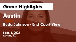 Austin  vs Buda Johnson - End Court View Game Highlights - Sept. 6, 2022