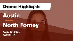Austin  vs North Forney  Game Highlights - Aug. 18, 2023