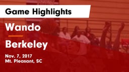 Wando  vs Berkeley  Game Highlights - Nov. 7, 2017