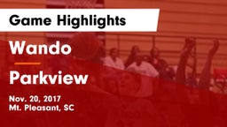 Wando  vs Parkview  Game Highlights - Nov. 20, 2017