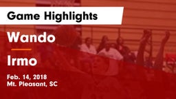 Wando  vs Irmo  Game Highlights - Feb. 14, 2018