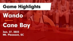 Wando  vs Cane Bay  Game Highlights - Jan. 27, 2023