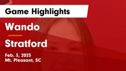Wando  vs Stratford  Game Highlights - Feb. 3, 2023