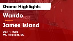 Wando  vs James Island  Game Highlights - Dec. 1, 2023