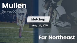 Matchup: Mullen  vs. Far Northeast 2018