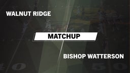 Matchup: Walnut Ridge High vs. Bishop Watterson  2016