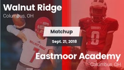 Matchup: Walnut Ridge High vs. Eastmoor Academy  2018
