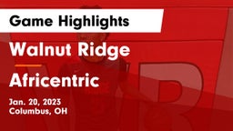 Walnut Ridge  vs Africentric  Game Highlights - Jan. 20, 2023