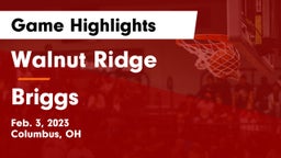 Walnut Ridge  vs Briggs  Game Highlights - Feb. 3, 2023