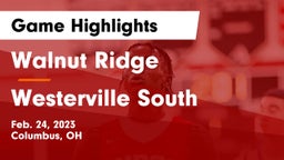 Walnut Ridge  vs Westerville South  Game Highlights - Feb. 24, 2023