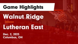 Walnut Ridge  vs Lutheran East  Game Highlights - Dec. 2, 2023