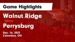 Walnut Ridge  vs Perrysburg  Game Highlights - Dec. 16, 2023