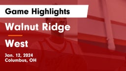 Walnut Ridge  vs West  Game Highlights - Jan. 12, 2024