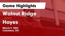 Walnut Ridge  vs Hayes  Game Highlights - March 9, 2024